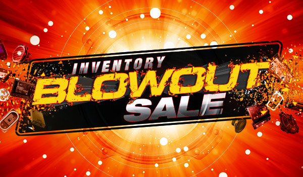 Inventory Blowout Sale