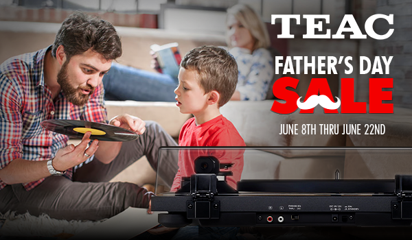 TEAC Father's Day Promos